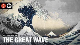 Better Know the Great Wave | The Art Assignment | PBS Digital Studios