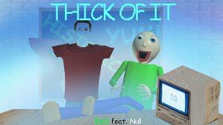 (Baldi And Null AI cover)- Thick of It by KSI and Trippie Redd