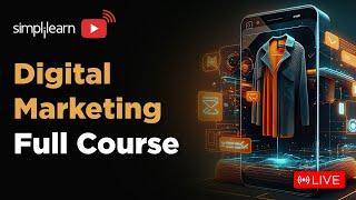 Digital Marketing Full Course | Digital Marketing Training On LIVE | 2024 | Simplilearn