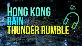 8 Hours of Rain & Thunder Rumble Sound | Hong Kong | #RelaxingSound