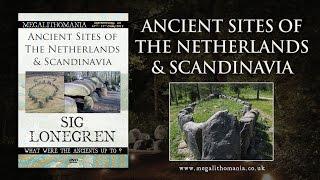 Sig Lonegren: Ancient Sites of The Netherlands and Scandinavia FULL LECTURE