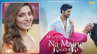 Making Of Na Maine Khata Ki | One Entertainment Film Productions