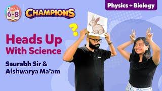 Heads Up With Science | Catch Saurabh Sir & Aishwarya Ma'am | Class 6, 7 and 8 Science | BYJU'S