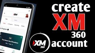 How to create XM360 account// XM360 account Kaysee bnaye (2024)