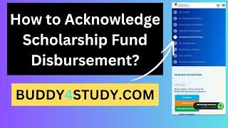 How to Acknowledge Scholarship Fund Disbursement?