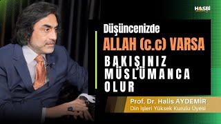 Düşüncenizde Allah (c.c.) varsa, bakışınız Müslümanca olur. | Hasbihalimiz | 08.04.2024