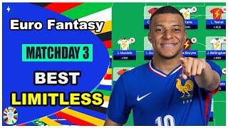 Euro Fantasy Matchday 3: BEST LIMITLESS TEAM | Euro 2024 Fantasy Football Tips