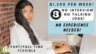 3 REMOTE JOBS $1,200 PER WEEK! *NO INTERVIEW* NO TALKING ON THE PHONE! PART/FULL TIME! NO EXPERIENCE