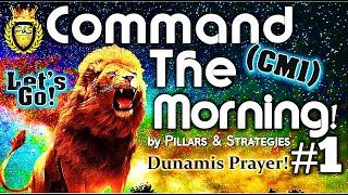 Command The Morning Decree Part 1 (CM1): 17 min. Power Prayer by Pillars & Strategies