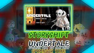 STORYSHIFT REACT TO UNDERTALE STRONGER THAN YOU SANS FIGHT "SPAMDOOR TAKE"