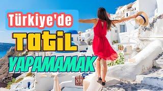 Türkiye'de Tatil - Yurt Dışında Tatil! Hangisi Ucuz