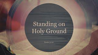 Standing on Holy Ground