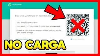 WHATSAPP WEB NO CARGA EN MI PC