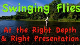 Swinging Flies for Steelhead and Salmon at the Right Depth with the Right Presentation