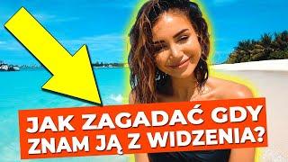  JAK ZAGADAĆ DO DZIEWCZYNY KTÓRA ZNAM Z WIDZENIA? [2024] 