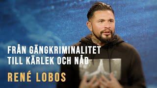 Från gängkriminalitet till kärlek och nåd - René Lobos | Filadelfia Onsdag