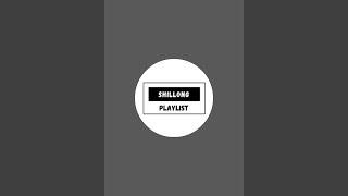 Shillong Playlist is live!
