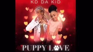 Kd Da Kid- “Puppy Love” Lyrics