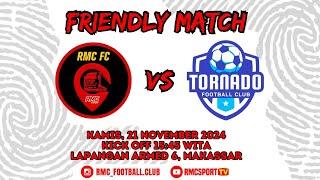 FRIENDLY MATCH || RMC FC VS TORNADO FC