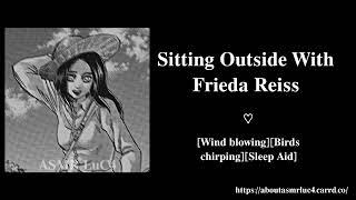 [ASMR] Sitting Outside With Frieda Reiss