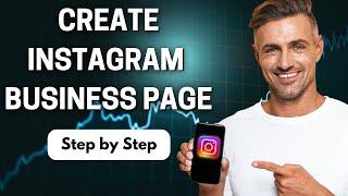 How To Create an Instagram Business Account | 2024 Step by Step Tutorial | Make Money On Instagram