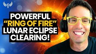 RING OF FIRE - Free Lunar Eclipse CLEARING - First EVER on YouTube (POWERFUL)! Michael Sandler LIVE