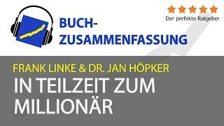 Frank Linke & Dr. Jan Höpker: In Teilzeit zum Millionär (Zusammenfassung)