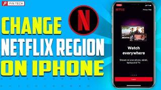 how to change Netflix region on iPhone 2023