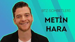 BTZ Sohbetleri - Metin Hara