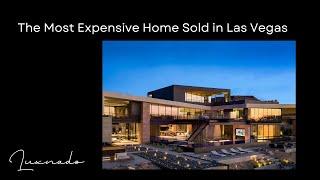 The Most Expensive Home Sold In Las Vegas