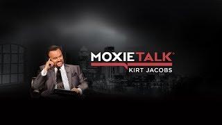 MoxieTalk with Kirt Jacobs Trailer