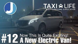 The Electric Super-Van! | Episode 12 | Taxi Life: A City Driving Simulator