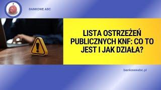 Lista ostrzeżeń publicznych KNF Co to jest i jak działa