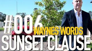 Wayne's Words #6- Sunset Clause