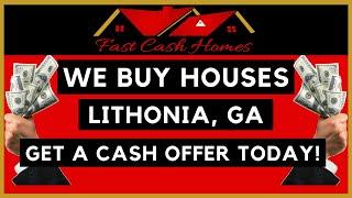 We Buy Houses Lithonia, GA | Fast Cash Homes Atlanta