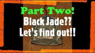 Washington Black Jade?  Let's find out!  Part 2