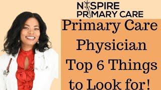 What to Look for in your Primary Care Physician!