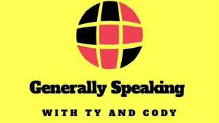 Generally Speaking with Ty and Cody Episode 14: “Lionel Chambers”