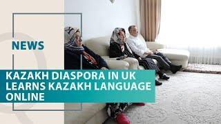 Kazakh diaspora in UK learns Kazakh language online. Qazaq TV News