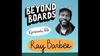 Episode 86 - Ray Barbee