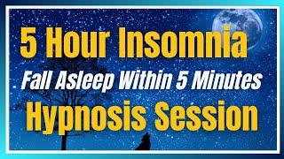 5 Hour Insomnia & Deep Sleep within 5 Minutes Hypnosis Session