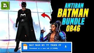 OB46 BAT MAN DEFAULT BUNDLE GLITCH FILEff glitch file glitch file for free fire max