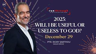 2025: Will I Be Useful or Useless to God? | Ricky Sarthou | Run Through