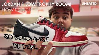 TROPHY ROOM X AIR JORDAN 1 LOW!!!  SO BEKOMMST DU IHN!  Watch before you Buy  How to Cop 