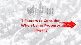 7 Factors to Consider when Using Property Illegally According to Town Planners