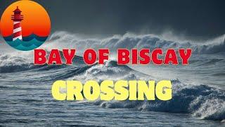 Overcoming Fear: Conquering Biscay on Our Atlantic Sailing Journey