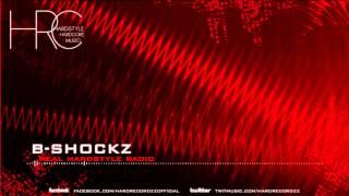 B-Shockz - Real Hardstyle Radio (Free Download) |HD;HQ|