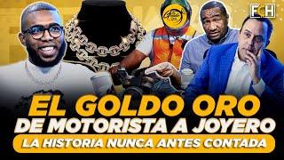 EL GOLDO ORO: DE MOTORISTA A JOYERO, LA HISTORIA NUNCA ANTES CONTADA (FINANZAS CON HUMOR)