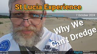 St Lucia Estuary - 7 October 2024 - Why can't we dredge??