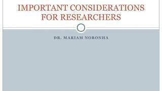 Important considerations for researchers